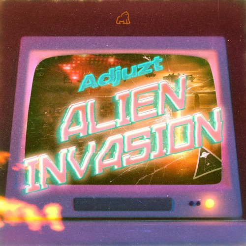 Adjuzt - ALIEN INVASION