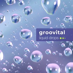 Groovital - Liquid drops