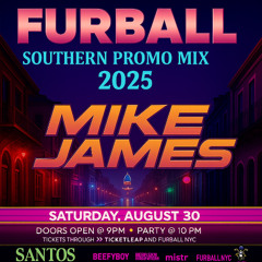 FURBALL SOUTHERN PROMO MIKE JAMES
