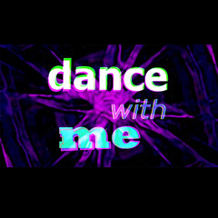 DANCE W ME (Minimal-Techno)