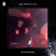 DIM Podcast 012 | dxrvo b2b Brandyy