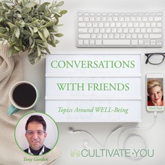 Marlo's Conversations with Friends: Flow with Tony Gordon