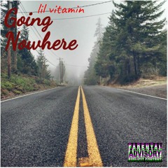 Going Nowhere (Prod. Jammy Beats)