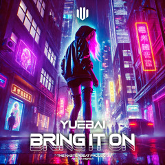 Yuebai - Bring It On [MBP041]