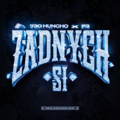 730 Huncho - Żadnych Si