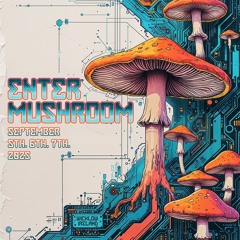 Enter Mushroom 2025 @ Ireland