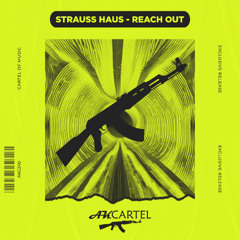 Strauss Haus - Reach Out (Original Mix) [AK CARTEL]