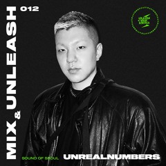 UNREALNUMBERS - Sound Of Seoul / Mix & Unleash 012