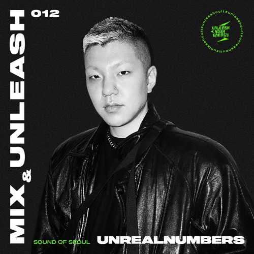 UNREALNUMBERS - Sound Of Seoul / Mix & Unleash 012