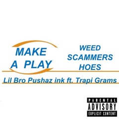 Make A Play feat. Tapri Grams (Prod. Low The Great & OMG)