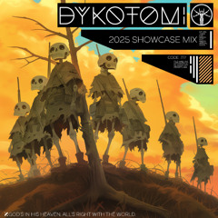 Dykotomi - 2025 Showcase Mix