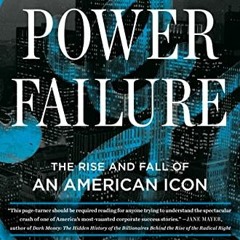 [Read] EBOOK EPUB KINDLE PDF Power Failure: The Rise and Fall of an American Icon by  William D. Coh