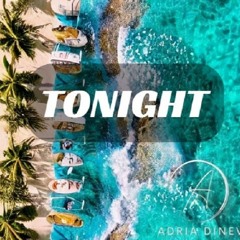 Adria Dinev - Tonight