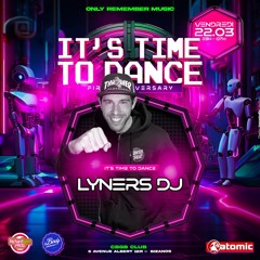 Lyners Dj Session 1er Anniversaire IT'S TIME TO DANCE - FREE DOWNLOAD -