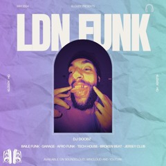 LDN FUNK - DJ DOOBZ  MAY 2024