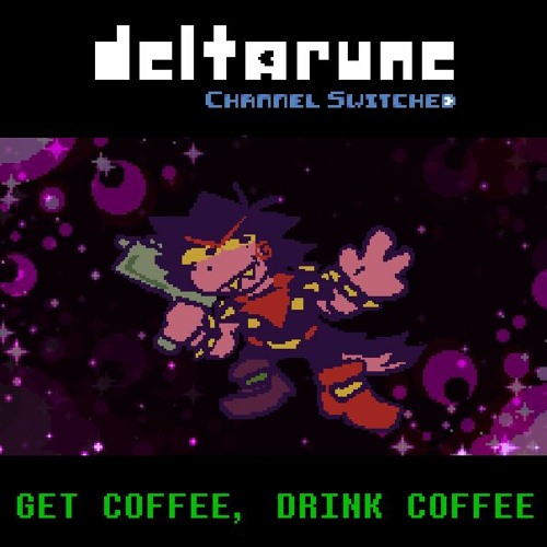 GET COFFEE, DRINK COFFEE