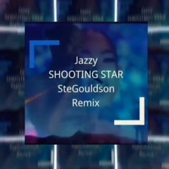 Jazzy - Shooting Star (SteGouldson Remix)