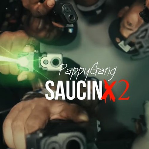 PappyGang - SaucinX2