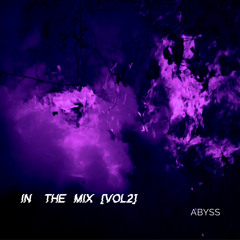 ABYSS - IN THE MIX [VOL2]