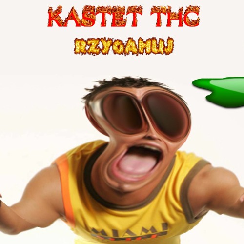 Stream KASTET THC - RZYGAHUJ by Kastet THC | Listen online for free on  SoundCloud