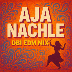 Dbi Remix - Aaja Nachle DBI - Edm mix | Hans Raj Hans