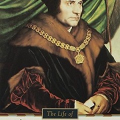 Access [EPUB KINDLE PDF EBOOK] The Life of Thomas More by  Peter Ackroyd 📬