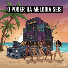 O Poder da Melodia Seis