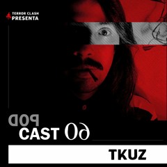 PODCAST 06 - TKUZ (Controlla).