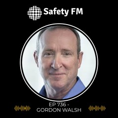 EP 736: A Conversation with Gordon Walsh – Behind the Scenes at Energy Safety Canada
