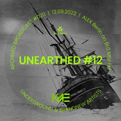 UNEARTHED #12 - Hip-Hop | Beat Tape | Jazz Hop | Jazz - Radioshow 12.09.2022 Alex Berlin 91.0 FM