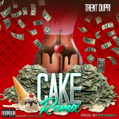 TRENT DUPRI - CAKE - DIRTY (PROD. BY MR. HANKY)
