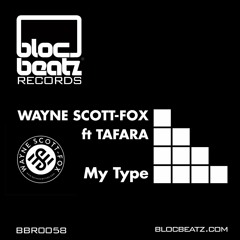 Wayne Scott-Fox ft Tafara - My Type