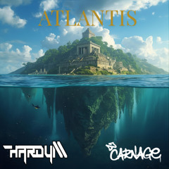 Hardy M & DJ Carnage - Atlantis (Radio)
