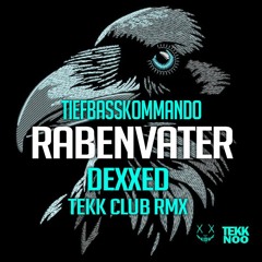 Tiefbasskommando - Rebenvater (DEXXED TEKK Club Rmx)