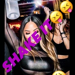 SHAKE IT