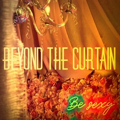 Beyond The Curtain