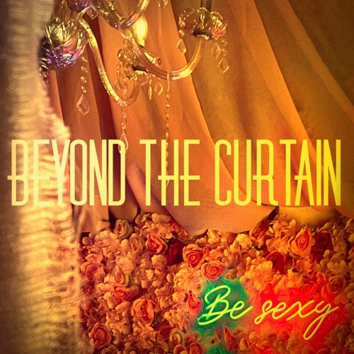 Beyond The Curtain