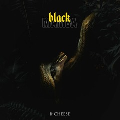 B-Cheese - Black Mamba [FREE DOWNLOAD]
