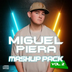 Miguel Piera Mashup Pack VOL.2 (FREE DOWNLOAD)