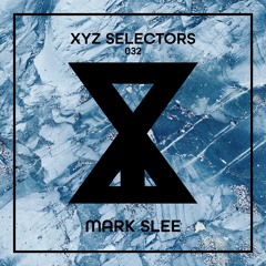 XYZ Selectors 032 - Mark Slee
