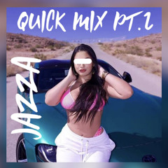 Jazza's Quick Mix PT.2