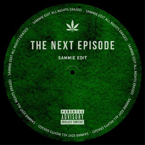 Stream Dr. Dre ft. Snoop Dogg - The Next Episode (SAMMIE & CARROLL