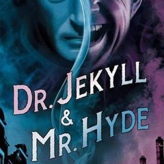 Dr. Jekyll and Mr. Hyde