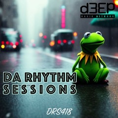 Da Rhythm Sessions 8th November 2023 (DRS418)