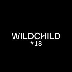 WILDCHILD WORKOUT SESSION #18