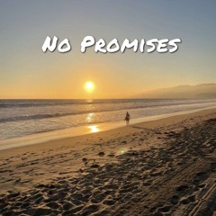 No Promises