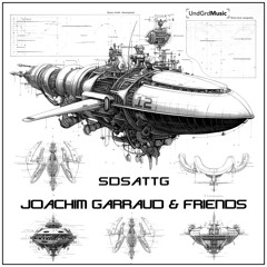 Joachim Garraud & Friends (Feat. Older Ground) - SDSATTG [UndGrd Music]