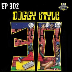 Concert Crew Podcast - Episode 302: Doggystyle 30