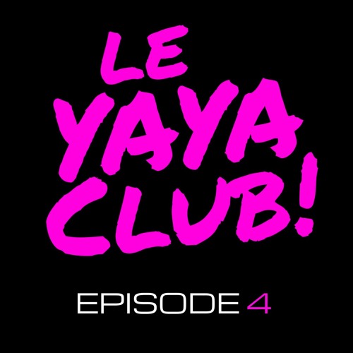 Le YAYA CLUB #4 Live (BAILE FUNK - BOUYON - DANCEHALL - AFROBEATS & More)