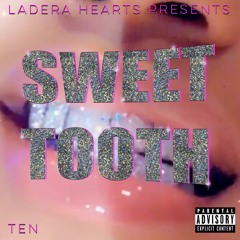 Sweet Tooth 10 (All Women Rap Mix Feb 2020)